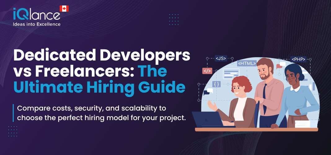 Dedicated Developers vs Freelancers: A Complete Comparison Guide